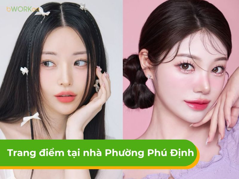 Dịch vụ makeup - trang điểm tại nhà phường Phú Định uy tín