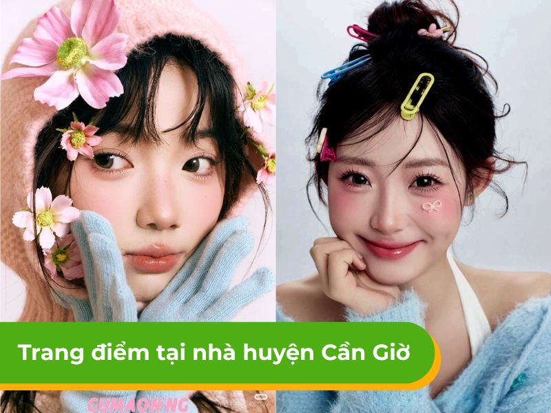 Bảng giá dịch vụ makeup - trang điểm tại nhà huyện Cần Giờ