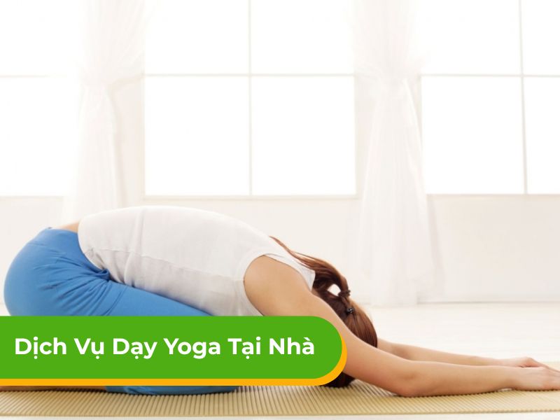 Dịch vụ dạy yoga tại nhà kèm riêng chuyên nghiệp HCM